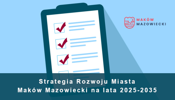 Strategia Rozwoju Miasta Maków Mazowiecki na lata 2025-2035